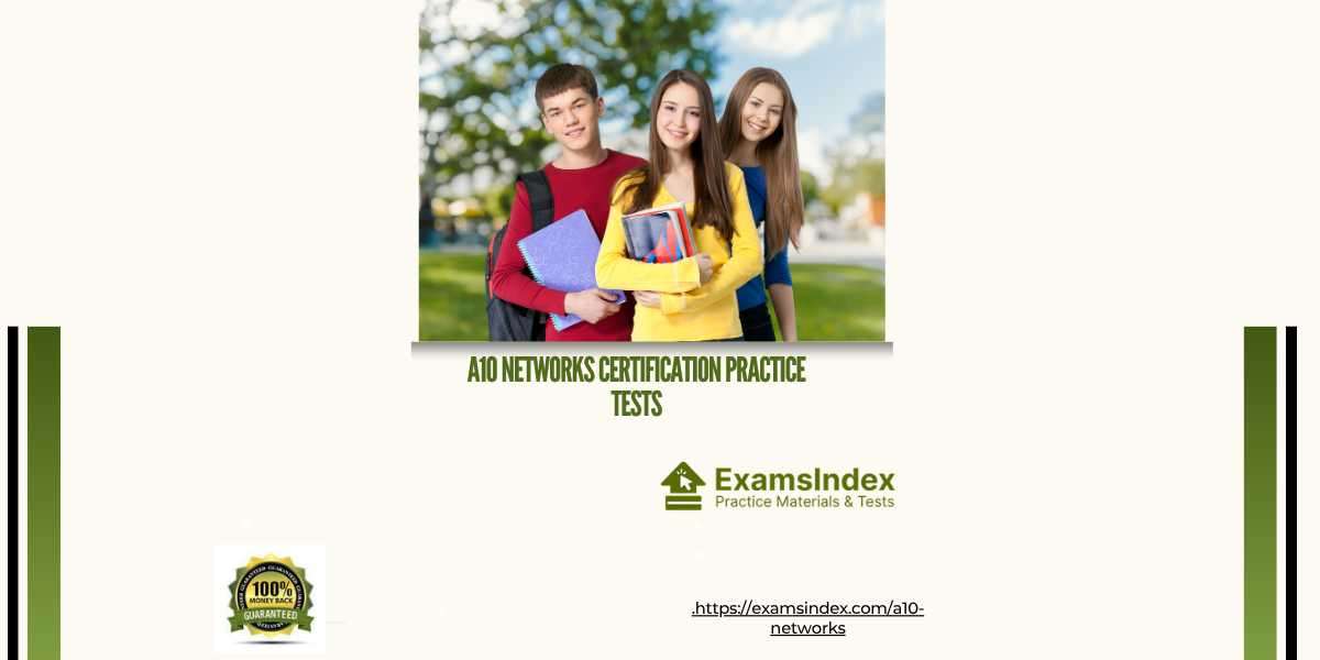 How A10 Networks Practice Tests Build Real Skills