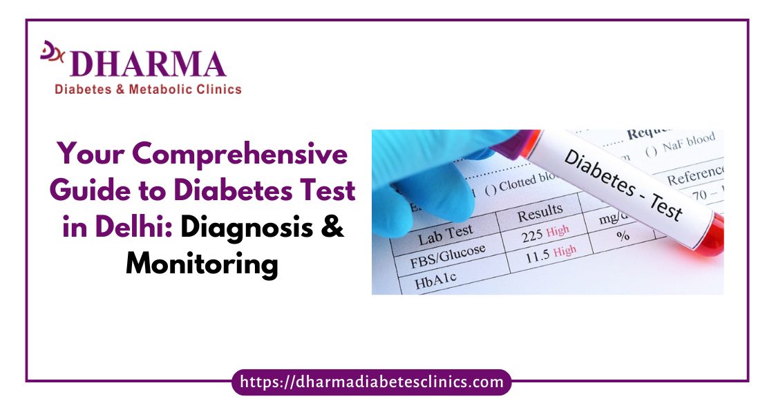 Diabetes Test in Delhi: Diagnosis & Monitoring