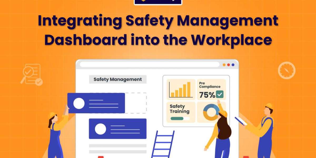 Integrating Safety Management Dashboards in the Workplace