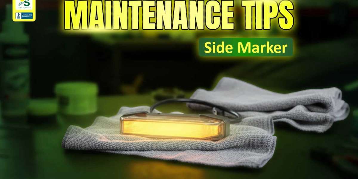 Side Marker Maintenance Tips Every Car Owner Should Follow